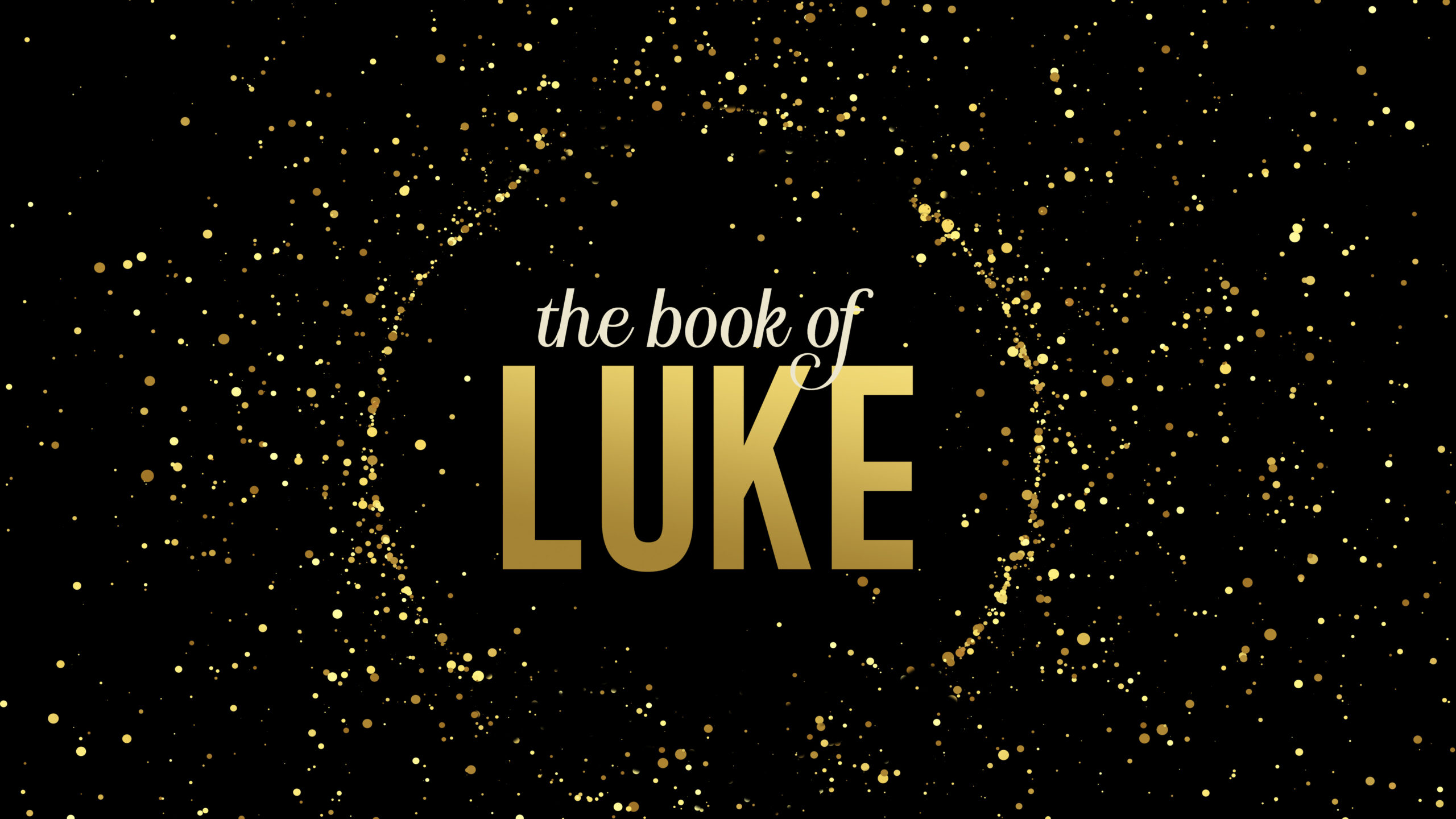 The Book of Luke: Week 15 Image