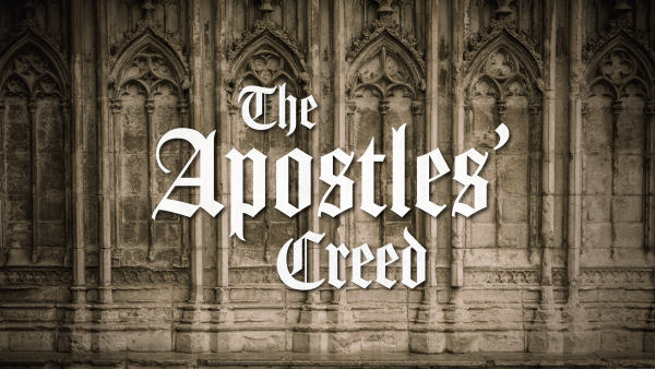 The Apostles' Creed: Week 2 Image
